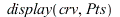 display(crv, Pts); 